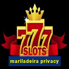 mariladeira privacy